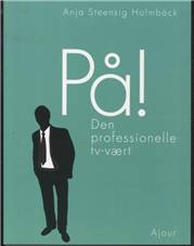 På! : den professionelle tv-vært
