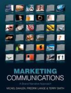 Marketing communications : a brand narrative approach