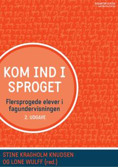 Kom ind i sproget : flersprogede elever i fagundervisning