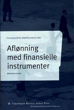 Aflønning med finansielle instrumenter : økonomi og jura