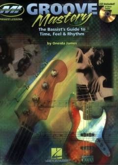 Groove mastery : the bassist's guide to time, feel & rhythm
