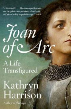 Joan of Arc : a life transfigured