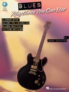 Blues rhythms you can use : a complete guide to learning blues rhythm guitar styles