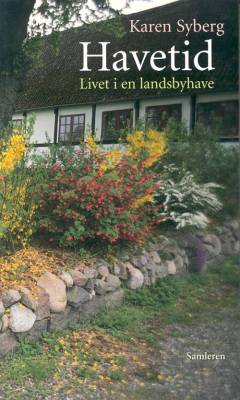 Havetid : livet i en landsbyhave