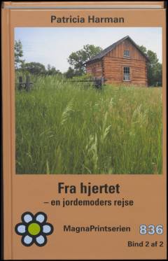 Fra hjertet : en jordemoders rejse. Bind 2 (Stor skrift)