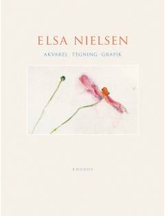 Elsa Nielsen : akvarel, tegning, grafik