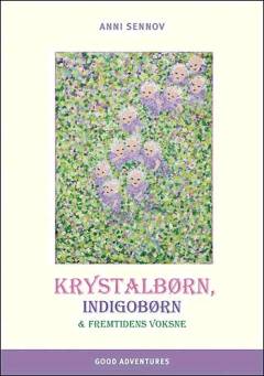 Krystalbørn, indigobørn & fremtidens voksne