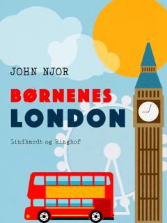 Børnenes London : hvad de mindste kan vise deres voksne ledsagere i London og omegn