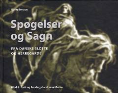 Spøgelser og sagn fra danske slotte og herregårde. Bind 2 : Syd- og Sønderjylland samt øerne