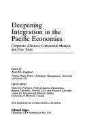 Deepening integration in the Pacific economies : corporate alliances, contestable markets, and free trade