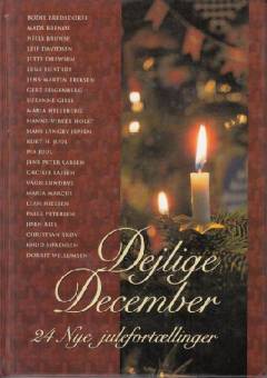 Dejlige december : \24 nye julefortællinger\ af danske forfattere