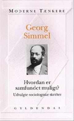 Hvordan er samfundet muligt? : udvalgte sociologiske skrifter