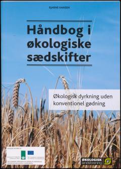 Håndbog i økologiske sædskifter : økologisk dyrkning uden konventionel gødning