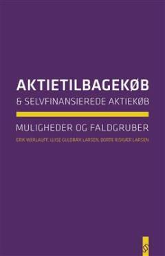 Aktietilbagekøb og selvfinansierede aktiekøb : muligheder og faldgruber