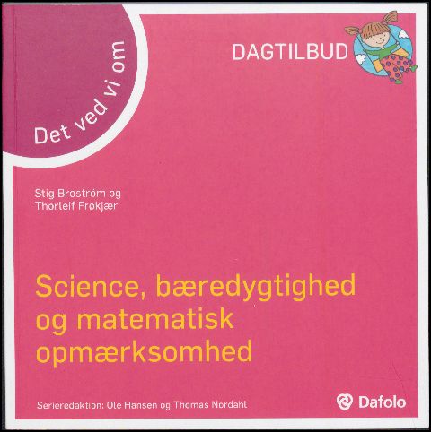 Det ved vi om science, bæredygtighed og matematisk opmærksomhed