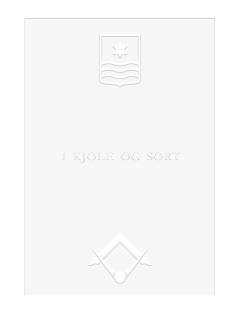 I kjole og sort : om frimureriets historie, formål, indhold og virke samt fortællinger fra en frimurerloge i Danmark