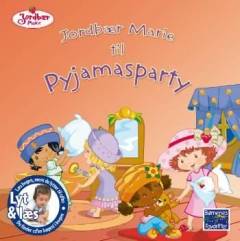 Jordbær Marie til pyjamasparty