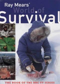 Ray Mears' world of survival