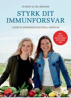 Styrk dit immunforsvar : lægens og ernæringsspecialistens 6-ugersplan