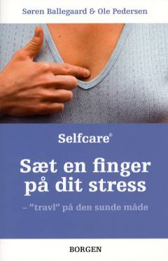 Sæt en finger på dit stress : "travl" på den sunde måde