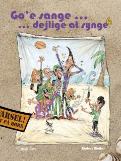 Go'e sange - dejlige at synge 6 : korsatser