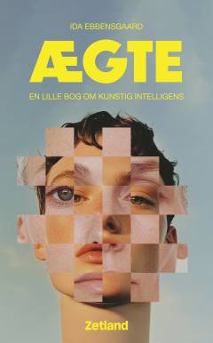 Ægte : en lille bog om kunstig intelligens