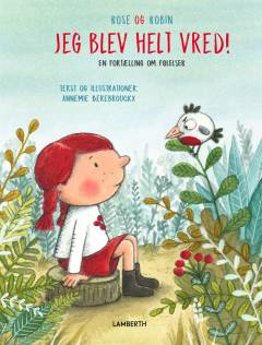 Jeg blev helt vred! : en fortælling om følelser