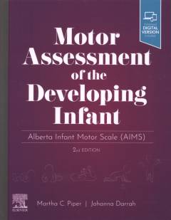 Motor assessment of the developing infant : Alberta Infant Motor Scale (AIMS)