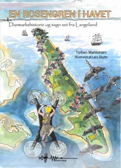 En rosengren i havet : danmarkshistorie og sagn set fra Langeland