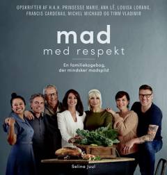 Mad med respekt : en familiekogebog, der mindsker madspild