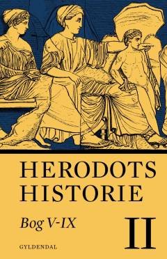Herodots historie. Bind 2 : Bog V-IX