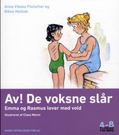 Av! De voksne slår : Emma og Rasmus lever med vold