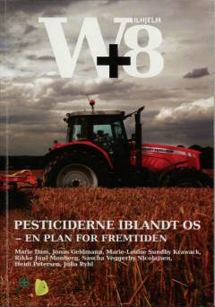 Wilhjelm+8 : pesticiderne iblandt os - en plan for fremtiden