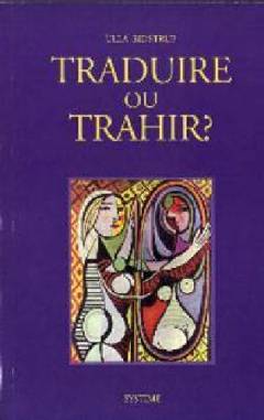 Traduire ou trahir?