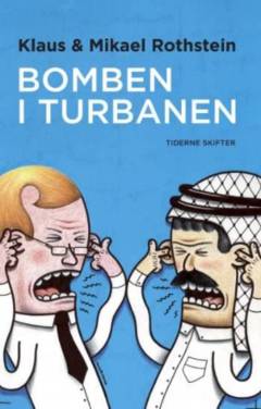 Bomben i turbanen : profeten, provokationen, protesten, pressen, perspektivet