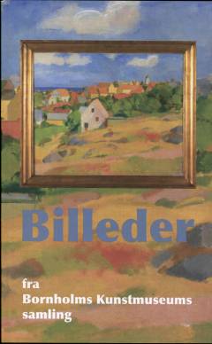 Billeder fra Bornholms Kunstmuseums samling