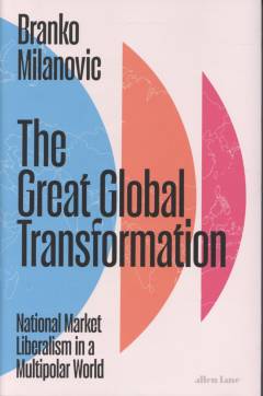 The great global transformation : national market liberalism in a multipolar world