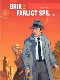 Brik i et farligt spil. Del 2