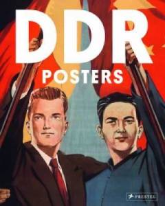 DDR posters : ostdeutsche Propagandakunst