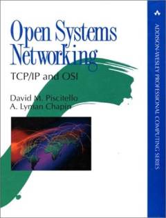 Open systems networking : TCP/IP and OSI