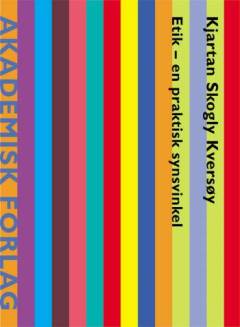 Etik - en praktisk synsvinkel : forskellige perspektiver på det etiske landskab