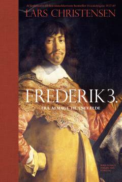 Frederik 3. : fra afmagt til enevælde