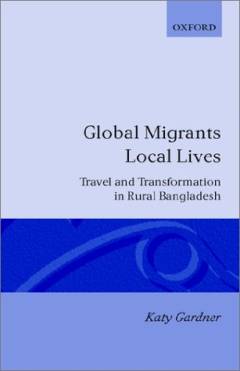Global migrants, local lives : travel and transportation in rural Bangladesh