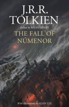 The fall of Númenor : and other tales from the Second Age of Middle-Earth