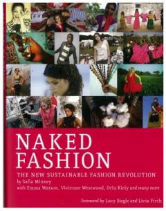 Naked fashion : the new sustainable fashion revolution