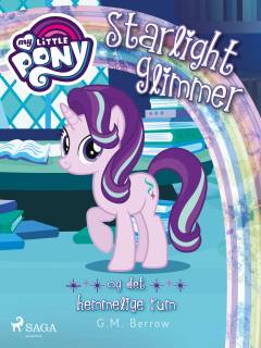 My little pony - Starlight Glimmer og det hemmelige rum
