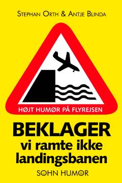 Beklager, vi ramte ikke landingsbanen : højt humør på flyrejsen