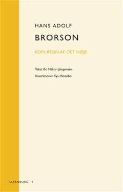 Hans Adolph Brorson: Kom regn af det høye