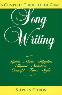 Songwriting : a complete guide to the craft