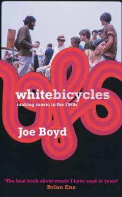 White bicycles : making music in the 1960s
